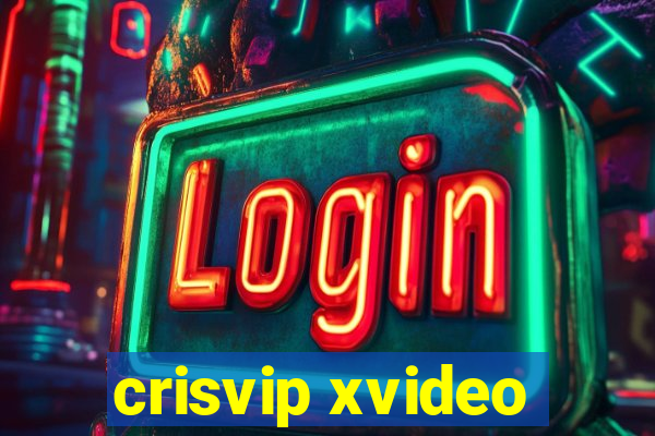 crisvip xvideo